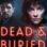 Dead and Buried : 1.Sezon 4.Bölüm izle