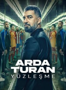 Arda Turan: Yüzleşme (2024) izle